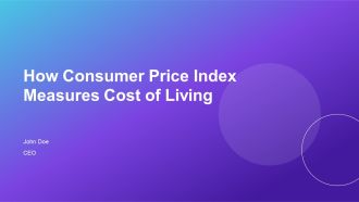 How Consumer Price Index Measures Cost Of Living PPT Graphics AT