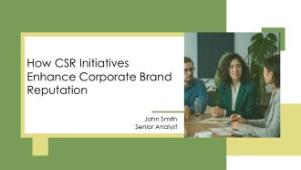 How CSR Initiatives Enhance Corporate Brand Reputation PPT Slides AT