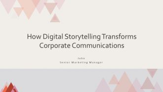 How Digital Storytelling Transforms Corporate Communications PPT Information ACP