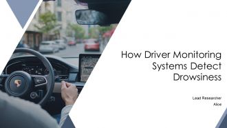 How Driver Monitoring Systems Detect Drowsiness PPT Outline AT