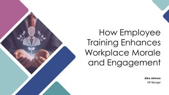 How Employee Training Enhances Workplace Morale And Engagement PPT Template AT