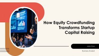 How Equity Crowdfunding Transforms Startup Capital Raising PPT Slides AT How Equity Crowdfunding Transforms Startup Capital Raising PPT Slides AT