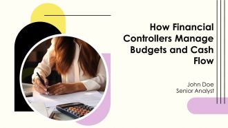 How Financial Controllers Manage Budgets And Cash Flow PPT Sample AT How Financial Controllers Manage Budgets And Cash Flow PPT Sample AT