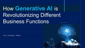 How Generative AI Is Revolutionizing Different Business Functions Powerpoint Presentation Slides AI CD V