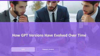 How GPT Versions Have Evolved Over Time PPT Slides AT