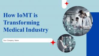 How IoMT Is Transforming Medical Industry Powerpoint Presentation Slides IoT CD V
