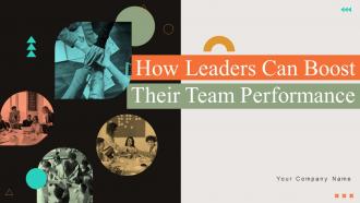 How Leaders Can Boost Their Team Performance Powerpoint Ppt Template Bundles DK MD
