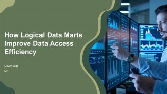 How Logical Data Marts Improve Data Access Efficiency PPT Mockup AT