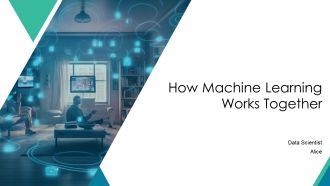 How Machine Learning Works Together PPT Presentation AT