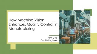 How Machine Vision Enhances Quality Control In Manufacturing PPT Graphics AT