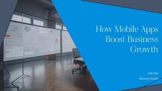 How Mobile Apps Boost Business Growth PPT Demonstration AT
