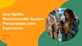 How Netflix Recommender System Personalizes User Experience PPT Demonstration AT