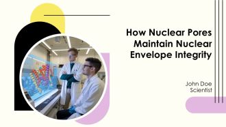 How Nuclear Pores Maintain Nuclear Envelope Integrity PPT Graphics AT