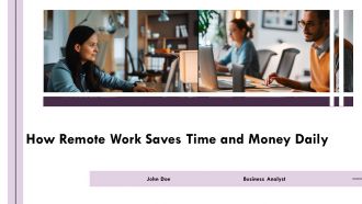 How Remote Work Saves Time And Money Daily PPT Presentation AT How Remote Work Saves Time And Money Daily PPT Presentation AT
