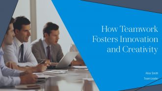 How Teamwork Fosters Innovation And Creativity PPT PowerPoint AT
