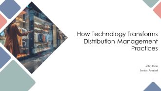 How Technology Transforms Distribution Management Practices PPT Presentation AT