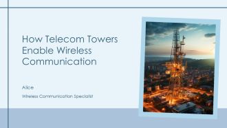 How Telecom Towers Enable Wireless Communication PPT Template AT