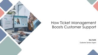 How Ticket Management Boosts Customer Support PPT Template AT