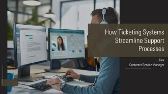 How Ticketing Systems Streamline Support Processes PPT Example AT
