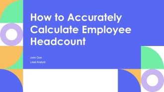 How To Accurately Calculate Employee Headcount PPT Sample AT