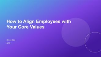 How To Align Employees With Your Core Values PPT Structure AT