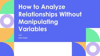 How To Analyze Relationships Without Manipulating Variables PPT Example AT