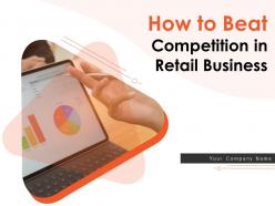 How to beat competition in retail business powerpoint presentation slides