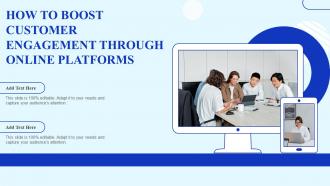 How To Boost Customer Engagement Through Online Platforms Ppt Powerpoint Presentation File Deck