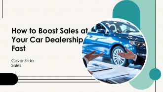 How To Boost Sales At Your Car Dealership Fast PPT Slides AT