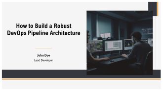 How To Build A Robust Devops Pipeline Architecture PPT Information AT