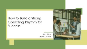 How To Build A Strong Operating Rhythm For Success PPT Slides AT