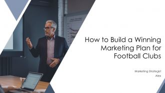 How To Build A Winning Marketing Plan For Football Clubs PPT Guidelines AT