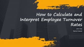 How To Calculate And Interpret Employee Turnover Rates PPT Slides AT