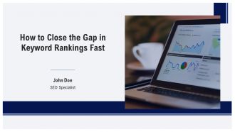 How To Close The Gap In Keyword Rankings Fast PPT Presentation AT