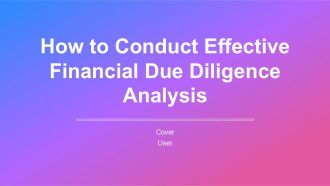 How To Conduct Effective Financial Due Diligence Analysis PPT Presentation AT