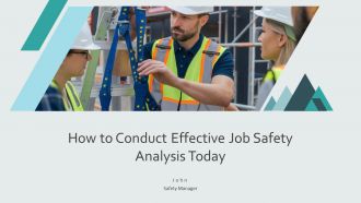 How To Conduct Effective Job Safety Analysis Today PPT Graphics AT
