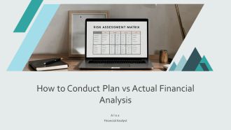 How To Conduct Plan Vs Actual Financial Analysis PPT Graphics AT