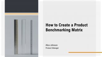 How To Create A Product Benchmarking Matrix For Feature Comparison PPT Template AT