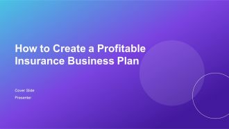 How To Create A Profitable Insurance Business Plan PPT Guidelines AT