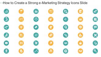 How to create a strong e marketing strategy icons slide ppt information