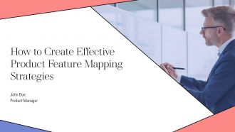 How To Create Effective Product Feature Mapping Strategies PPT Slides AT