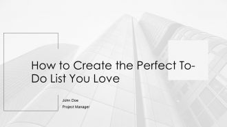 How To Create The Perfect To Do List You Love PPT Outline AT
