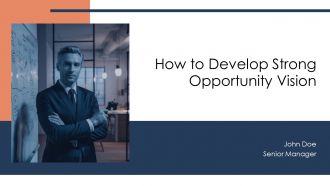 How To Develop Strong Opportunity Vision PPT Graphics AT