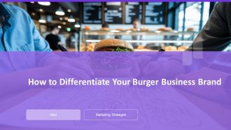 How To Differentiate Your Burger Business Brand PPT Information AT