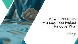 How To Efficiently Manage Your Project Handover Plan PPT Demonstration AT