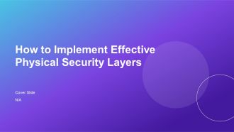 How To Implement Effective Physical Security Layers PPT Example AT