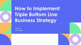 How To Implement Triple Bottom Line Business Strategy PPT Guidelines AT