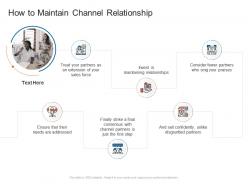 How to maintain channel relationship organizational marketing policies strategies ppt pictures