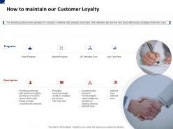 How to maintain our customer loyalty ppt powerpoint presentation design ideas