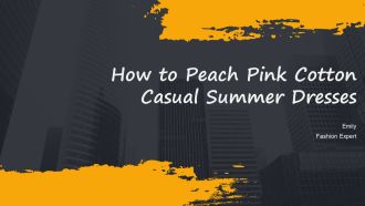 How To Peach Pink Cotton Casual Summer Dresses PPT Presentation AT